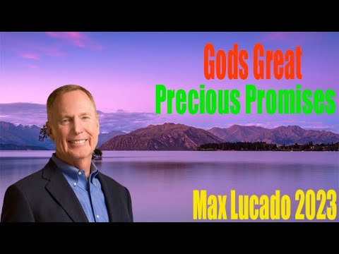 Max Lucado 2023 ✝️ Gods Great Precious Promises