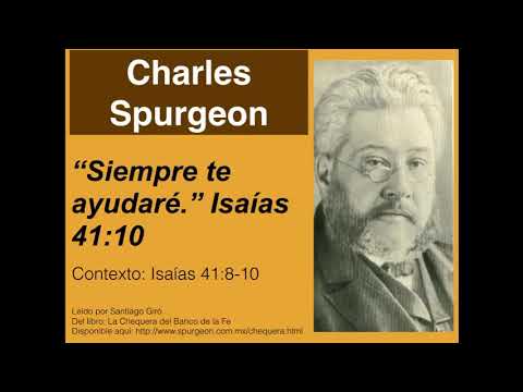 Isaías 41,10. 2da meditación. Devocional de hoy. Charles Spurgeon en español.