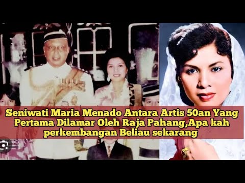 Maria Menado Antara Artis 50an Yg Pertama Dilamar Oleh Raja Pahang,Apa kah perkembangannya sekarang