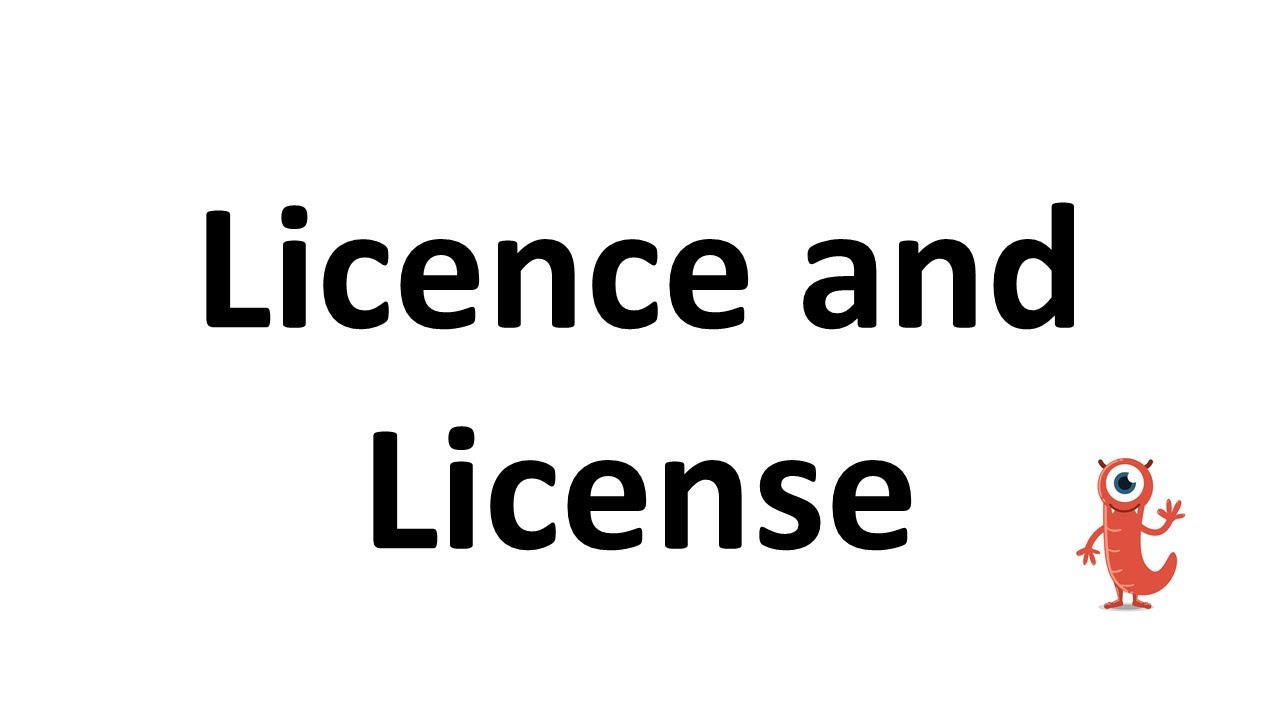 Licence or License?