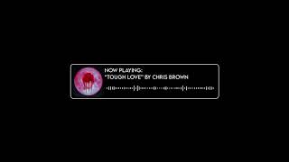 Tough love - Chris brown sped up