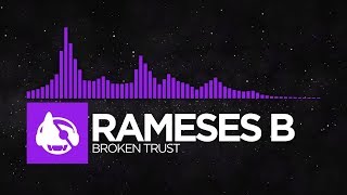 [Dubstep] - Rameses B - Broken Trust [Dream Catcher EP]