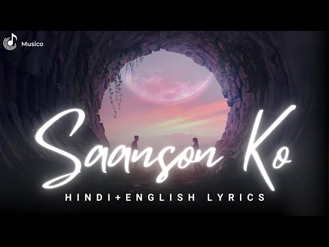 Saanson Ko - Arijit Singh | Hindi & English Lyrics | Zid | Shaarib Toshi  | Musico