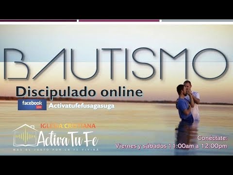 CURSO DE PREPARACION PARA BAUTISMO SEGUNDA LECCION ACTIVA TU FE