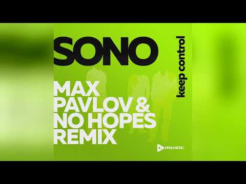 Mixupload.com Presents: Sono - Keep Control (Max Pavlov & No Hopes Remix)