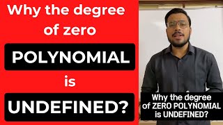 Why the degree of ZERO Polynomial is UNDEFINED? | Class 10 | Math | Chapter 2 | Polynomials | CBSE