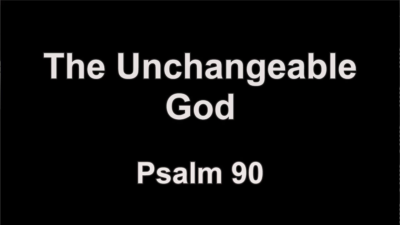 The Unchangeable God