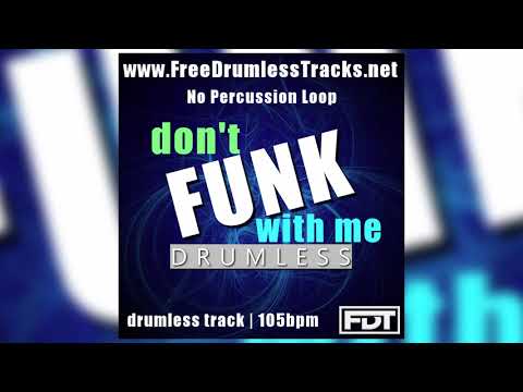 FDT Don't Funk With Me - Drumless - NPL (www.FreeDrumlessTracks.net) - Drumless Track