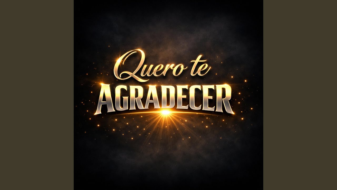 Quero Te Agradecer