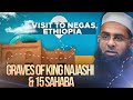 Visit To Negas Ethiopia Graves Of King Najashi 15 Sahaba Dr Mufti Abdur Rahman Mangera
