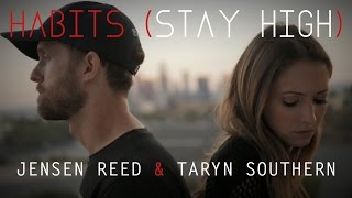 HABITS (STAY HIGH) - Tove Lo - Taryn Southern & Jensen Reed Cover Music Video
