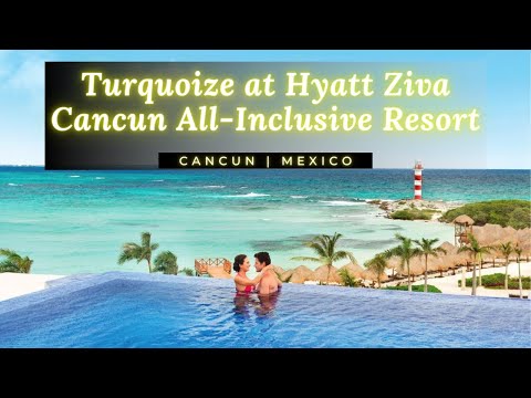 Turquoize at Hyatt Ziva Cancun - Adults Only Quintana Roo Cancun | Mexico