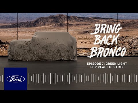 Bring Back Bronco Podcast: Episode 7 – Green Light – 2010 to 2017 | Ford