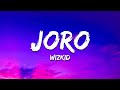 WizKid - Joro (Lyrics)