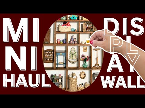 50+ Handmade Minis Haul & Thrifted Wall Display 