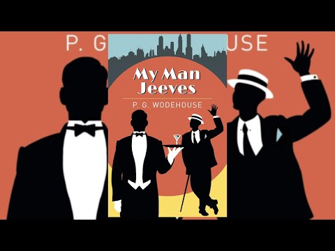 P. G. Wodehouse - Audiobook - My Man Jeeves 1919