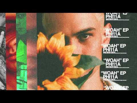 Phi11a - Woah (Official Audio)