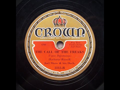 The Call Of The Freaks - Joel Shaw and His Orchestra (1932)