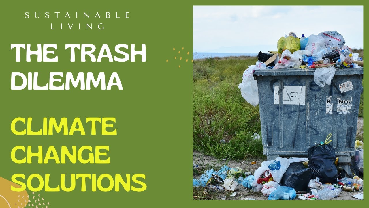 The Trash Dilemma: How Waste Management Impacts Climate Change