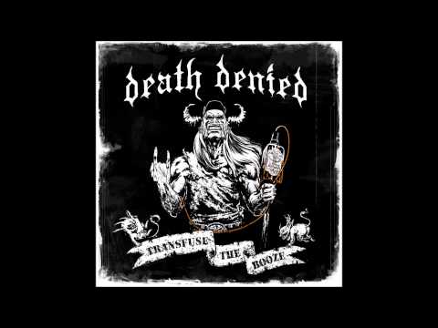Death Denied - Moonshine Healing (Transfuse the Booze)