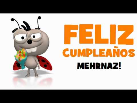 FELIZ CUMPLEAÑOS MEHRNAZ!