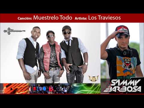 Muestrelo Todo - Los Traviesos (Versión Original)