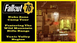 Fallout 76 - Nuke Zone Camp Tour - Toxic Valley Camp Tour Video - Wild Mountain Rifle Range Pre Fab