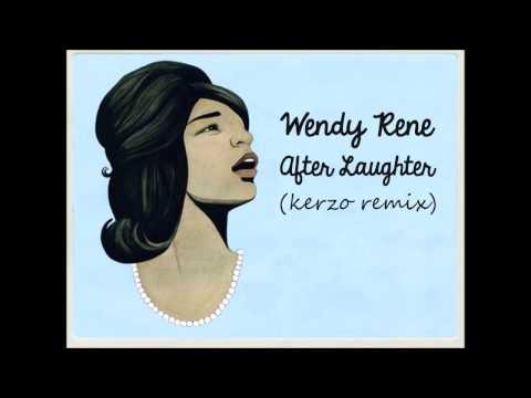 Wendy Rene - After Laughter (kerzo remix)