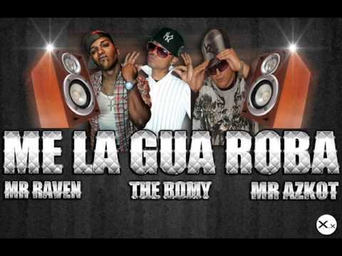 Me La Gua Roba Mr Raven Ft Romy y Mr Azkot.wmv