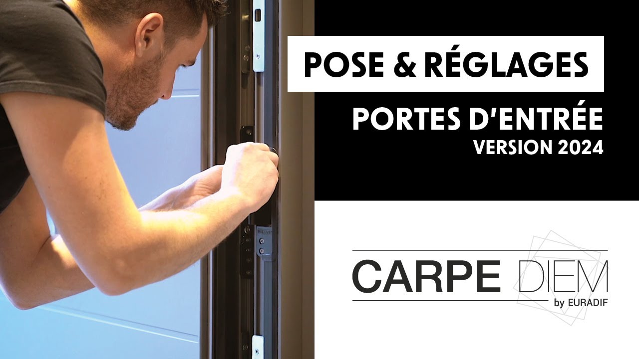 Pose et réglages Porte CARPE DIEM