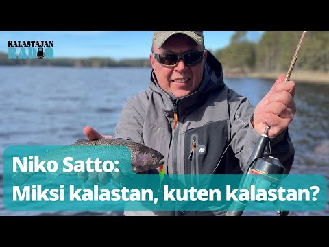 Kalastajan Radio: Niko Satto: Miksi kalastan, kuten kalastan?
