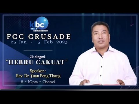 Crusade Zan Khawm (13 nk) | Speaker: Rev. Dr. Tuan Peng Thang (4/2/2023)