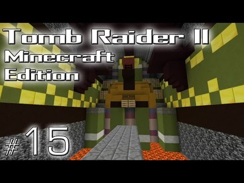 Minecraft: Tomb Raider II Minecraft Edition odc. 15 - Temple of Xian - "Smoczek?"