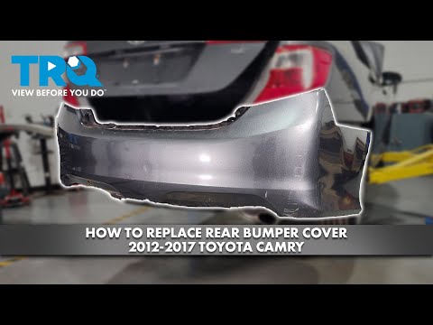 How to Replace Rear Bumper Cover 2012-2017 Toyota Camry