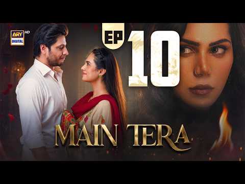 Main Tera Episode 10