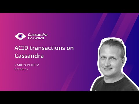 Cassandra Forward - ACID transactions on Cassandra