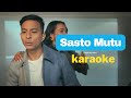 Sasto Mutu Karaoke - Sajjan Raj Vaidya