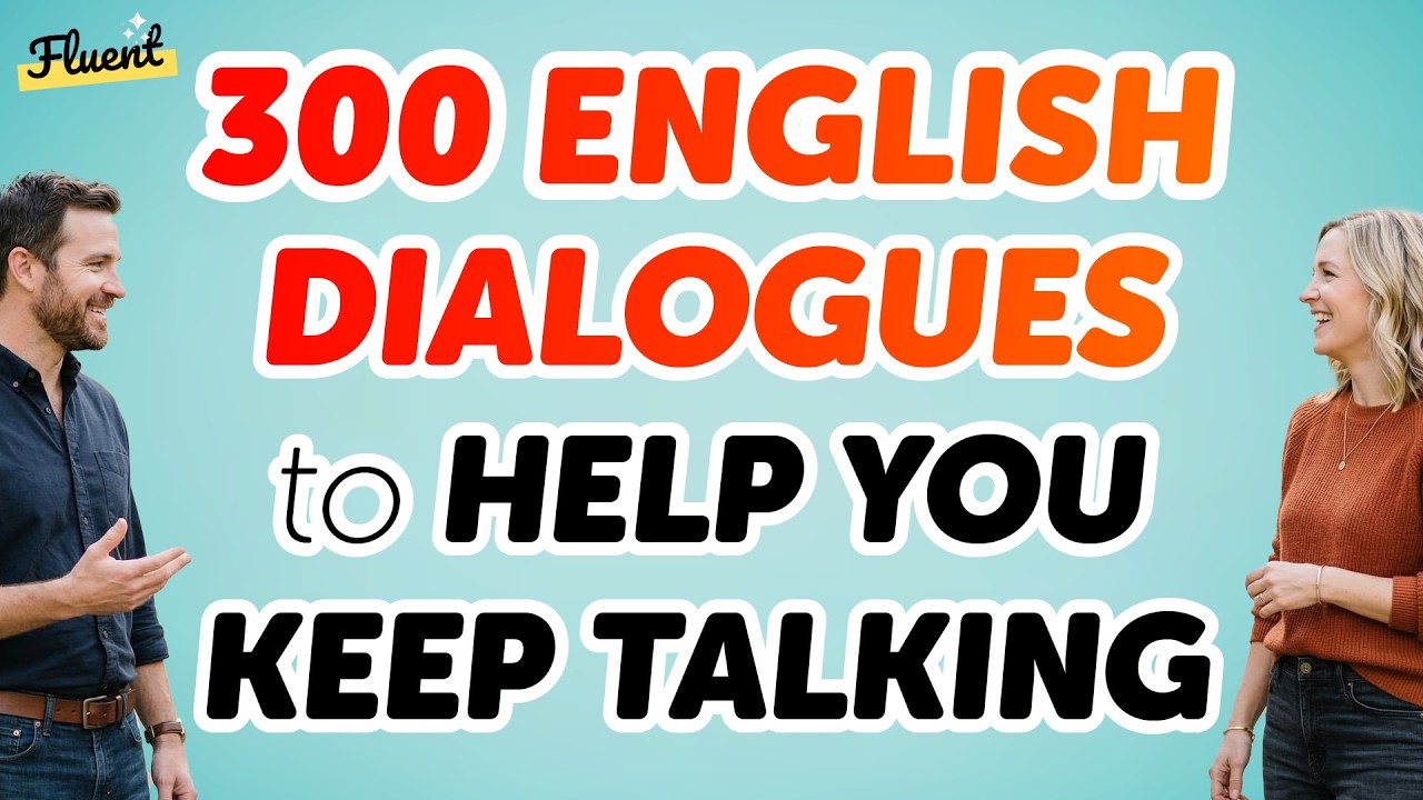 300 Practical English Conversations to Help You Keep Talking