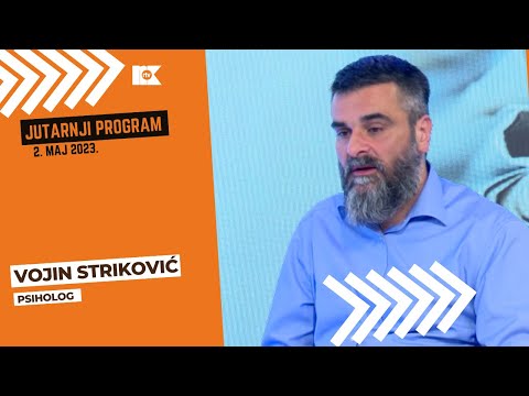 Jutarnji program 2. 5. 2023. - Vojin Striković, psiholog