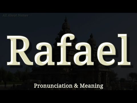 Rafael - Pronunciation and Meaning - English and Spanish Pronunciations