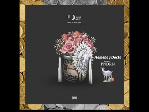HomeBoy Docta - All Day ( Feat. PNDRN ) [ AUDIO ]