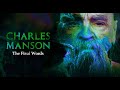 Charles Manson  -  Final Words - {2017}