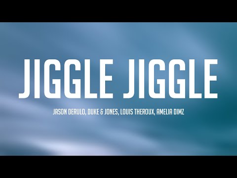 Jiggle Jiggle - Jason Derulo, Duke & Jones, Louis Theroux, Amelia Dimz [Lyrics Video] 💸