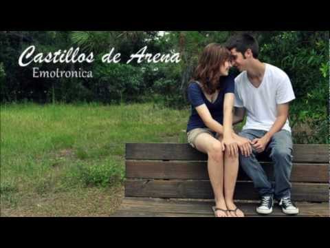 Emotronica - Castillos de Arena (letra)