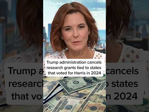 Trump administration cancels research grants tied to states that voted for Harris in 2024