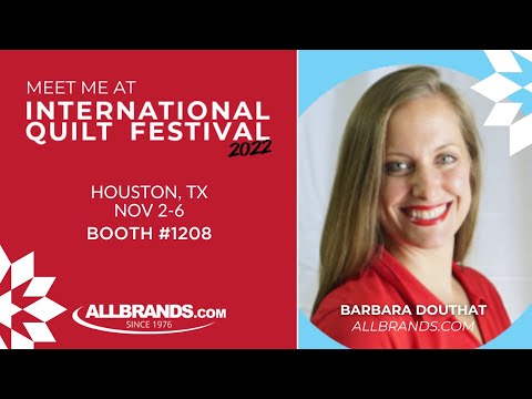 International Quilt Fest 2022 w/ Barbara Douthat | Allbrands.com