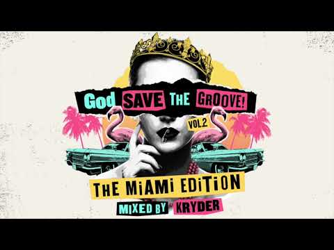 Kryder - God Save The Groove Vol. 2: The Miami Edition (Mixed By Kryder) [Official Audio]