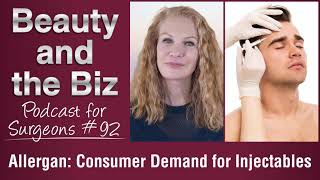 Ep.92: Allergan - Consumer Demand for Injectables