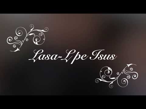 Lasa-L pe Isus - Corul Barbatesc Maranata Nürnberg/Fürth