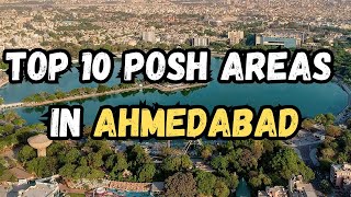 Top 10 Posh Areas in Ahmedabad/Best Residential Areas in Ahmedabad/Best Places t